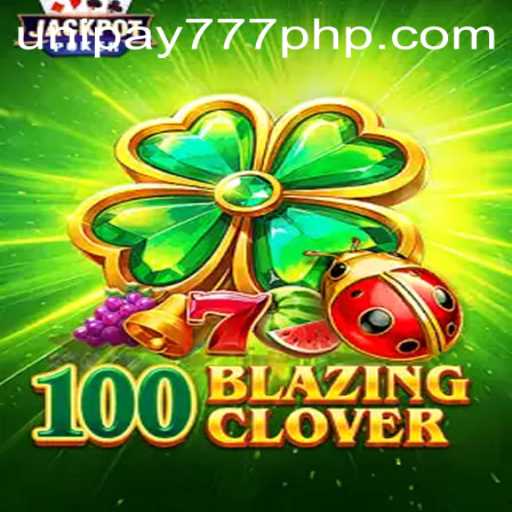 Exploring 100BlazingClover: A Thrilling Journey in the World of UNIPAY 777
