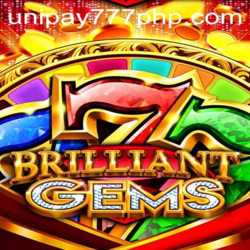 Discover the Intricate World of BrilliantGems: A Thrilling Adventure with UNIPAY 777
