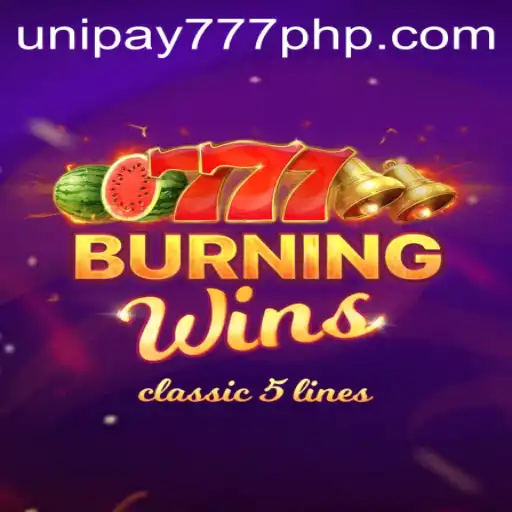 Experience the Excitement of BurningWins with UNIPAY 777