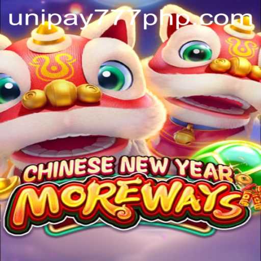 Discover the Exciting World of CHINESENEWYEARMOREWAYS: A Guide to Unipay 777's Latest Game