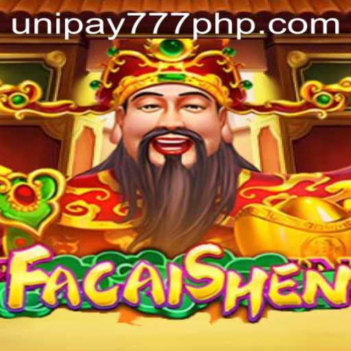 Exploring the World of FaCaiShen: A Deep Dive into UNIPAY 777