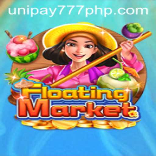 Unveiling the Excitement: FloatingMarket - A Thrilling Game with UNIPAY 777