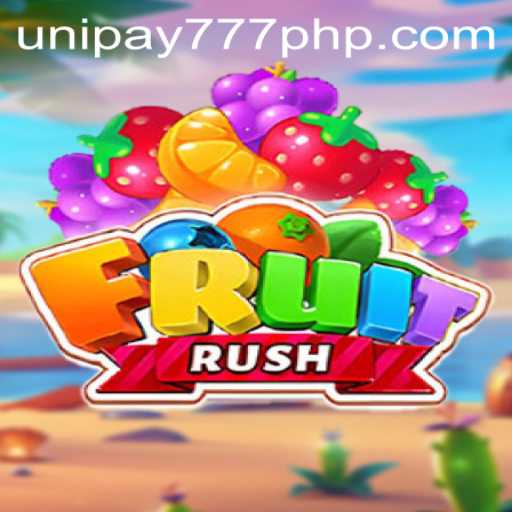 FruitRush: An Exciting Dive into the World of UNIPAY 777