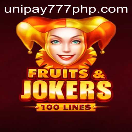 FruitsAndJokers100: Dive into the Exciting World of Slots with UNIPAY 777