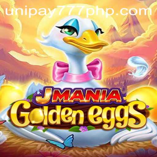 Exploring the Exciting World of JManiaGoldenEggs: A Dive into the Game and UNIPAY 777
