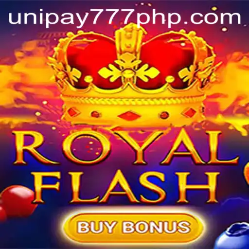 Experience the Thrill of RoyalFlashBuyBonus: Dive into the World of UNIPAY 777