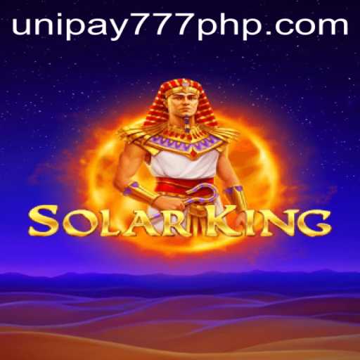 Discover the Intriguing World of SolarKing with UNIPAY 777