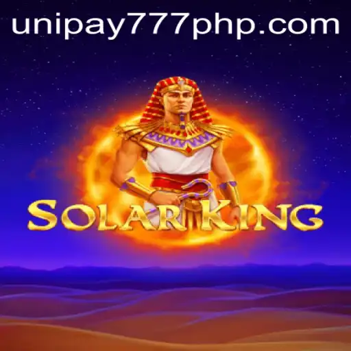 Discover the Intriguing World of SolarKing with UNIPAY 777