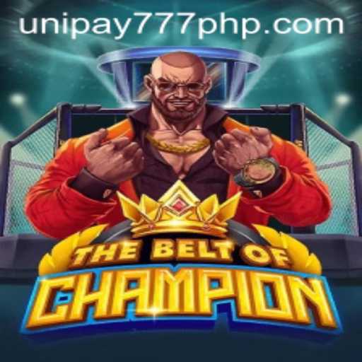TheBeltOfChampion: An Immersive Experience with UNIPAY 777