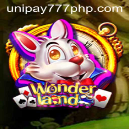 Wonderland: A New Gaming Odyssey with UNIPAY 777